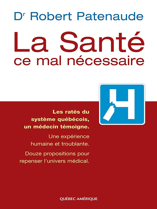 Title details for La Santé, ce mal nécessaire by Robert Patenaude - Available